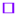 square.gif (886 bytes)